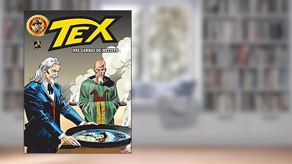 Tex edição em cores Nº 047: Nas garras de Mefisto, do autor Gian Luigi Bonelli