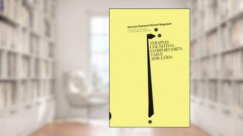 Capa de Terapias Cognitivo-Comportamentais e Adições, do autor Hassan Reynaud Michel Rahioui