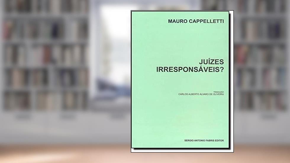 Juízes Irresponsáveis?, do autor Mauro Cappellettti
