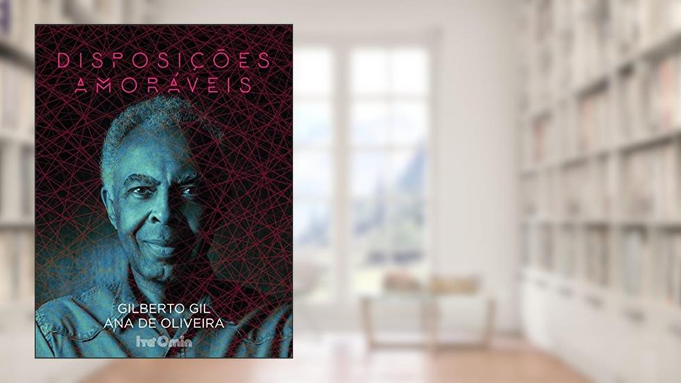 Disposições Amoráveis, do autor Gilberto Gil; Ana de Oliveira