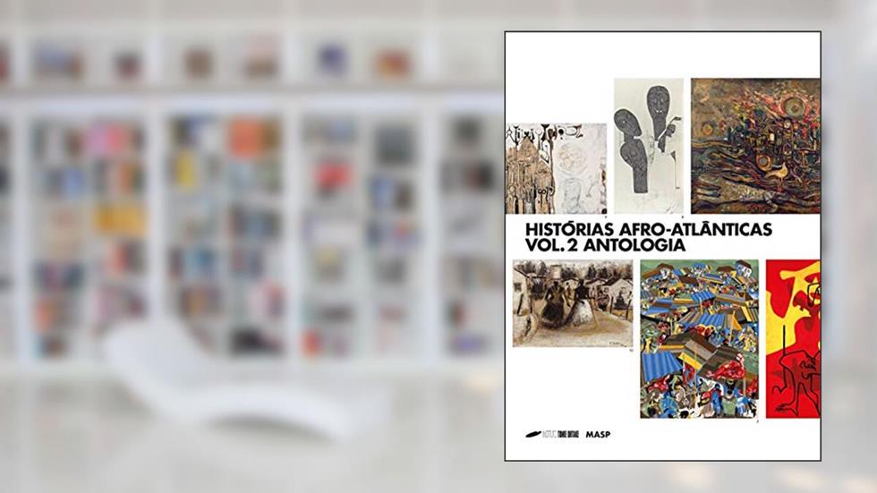 Histórias afro-atlânticas: vol. 2 antologia, do autor Vários autores