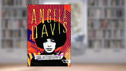 Capa de Uma Autobiografia, do autor Angela Davis
