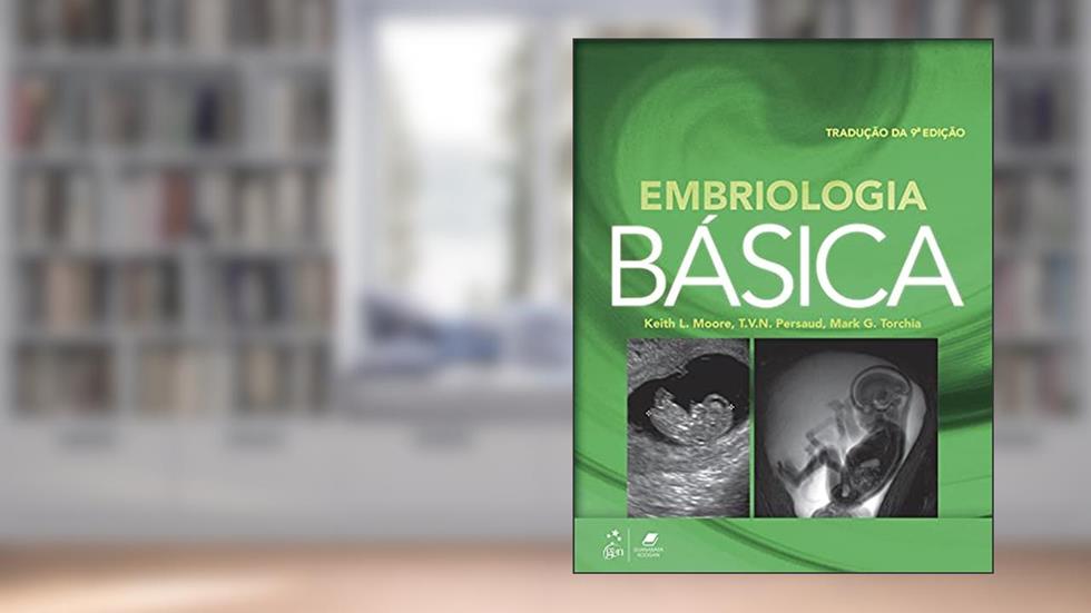 Embriologia Básica, do autor T. V. N. T. V. N. Persaud