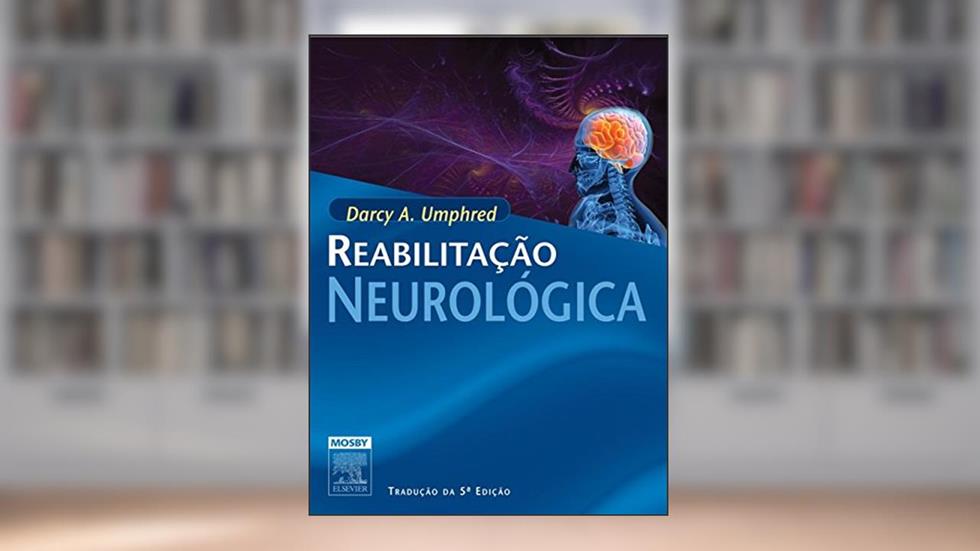 Reabilitação Neurológica, do autor Darcy Ann Umphred