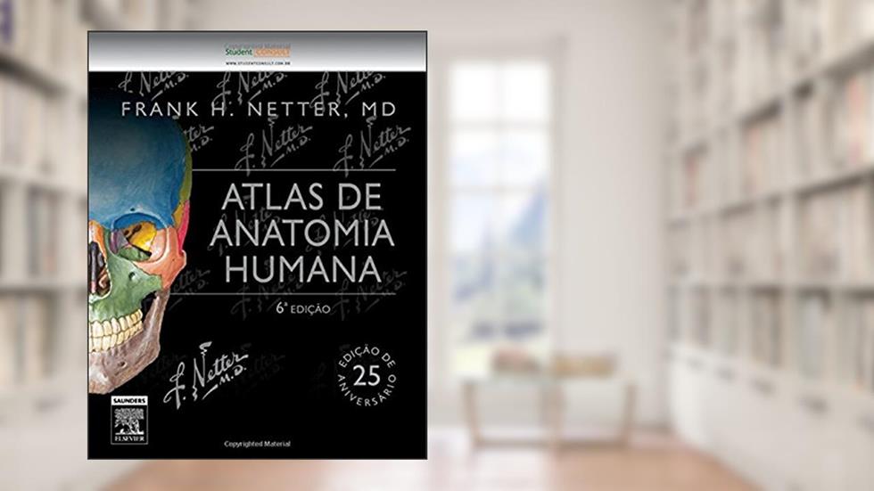 Netter - Atlas de Anatomia Humana 6ª Edição, do autor Frank H. Netter