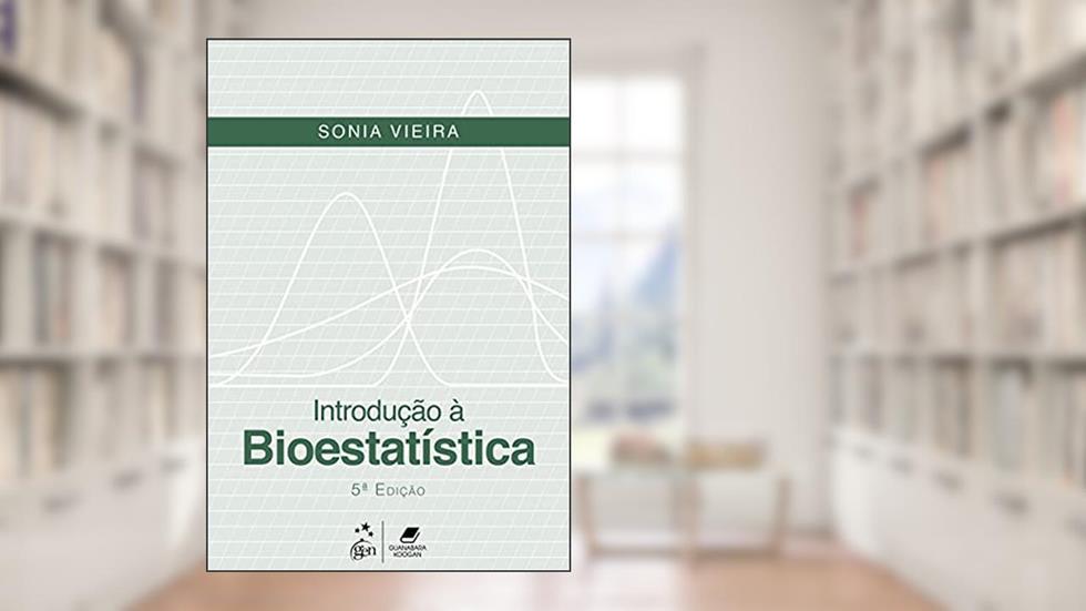 Introdução à Bioestatística, do autor Sonia Sônia Vieira