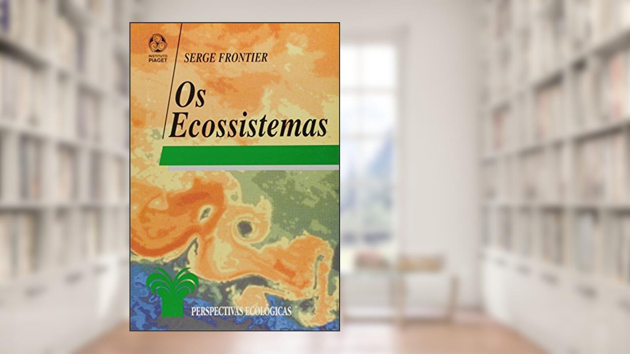 Os Ecossistemas, do autor Serge Frontier