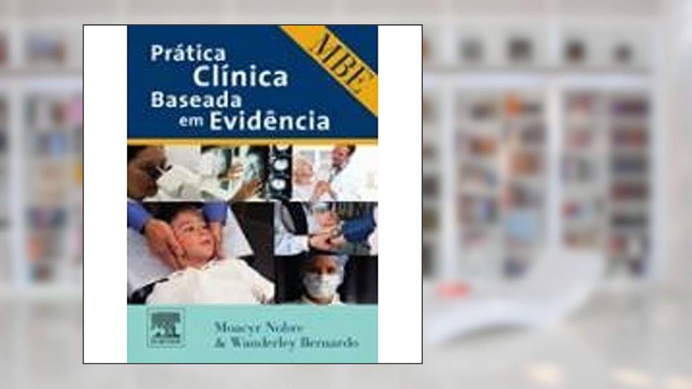 Pratica Clinica Baseada Em Evidencia, do autor Bernardo Wanderley