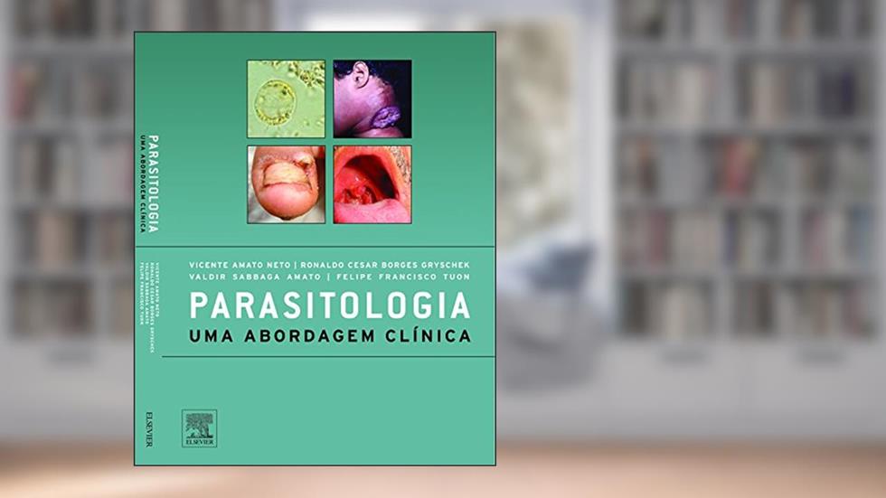 Parasitologia. Uma Abordagem Clínica, do autor Amato Neto, Vicente^Amato, Valdir Sabbaga^Gryschek, Ronaldo Cesar Borges