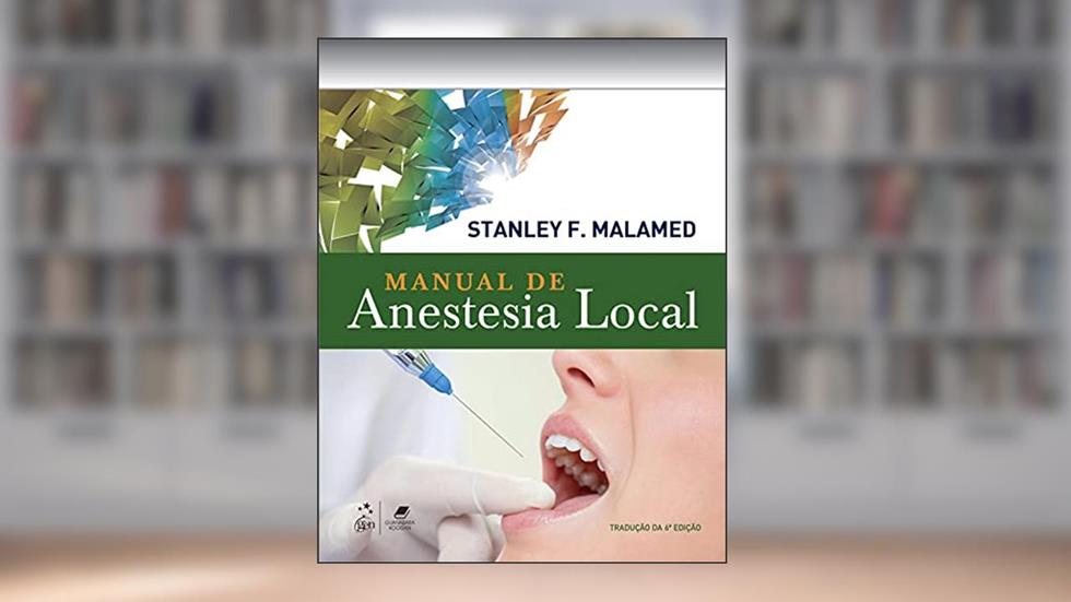 Manual de Anestesia Local, do autor Stanley Stanley F. Malamed