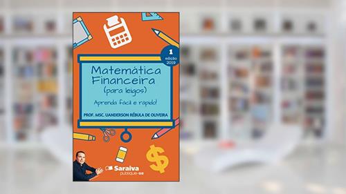 Capa de Matemática Financeira (para leigos): aprenda fácil e rápido!, do autor Uanderson Rebula de Oliveira