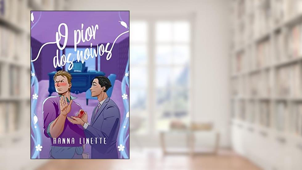 O Pior Dos Noivos (Os Piores dos Noivos Livro 1), do autor Hanna Linette