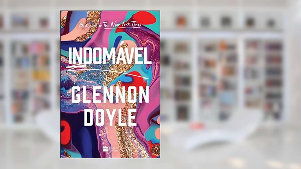 Indomável, do autor Glennon Doyle
