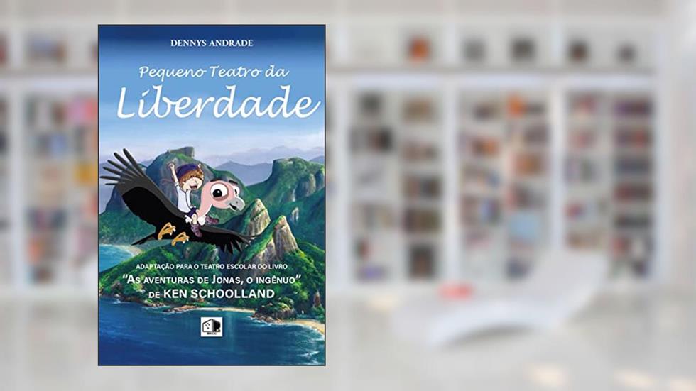 Pequeno teatro da Liberdade, do autor Dennys Andrade