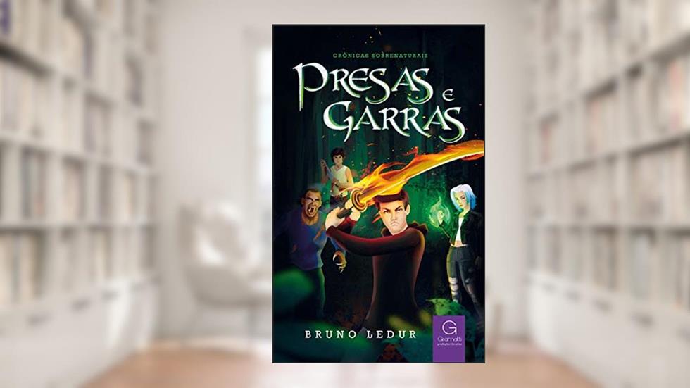 Presas e Garras (Crônicas Sobrenaturais Livro 1), do autor Bruno Ledur