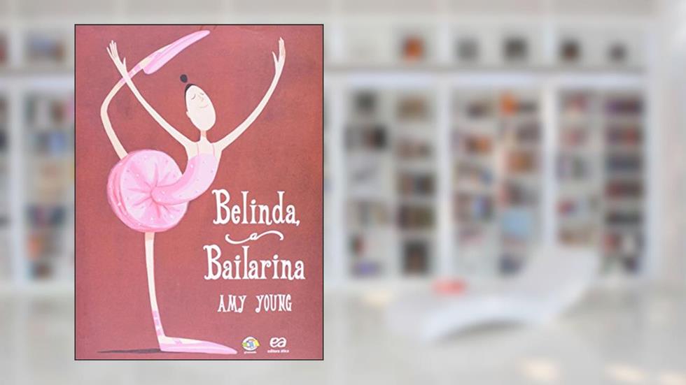Belinda, a bailarina, do autor Amy Young