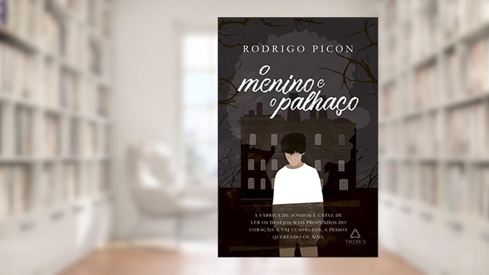 O menino e o palhaço, do autor Rodrigo Picon