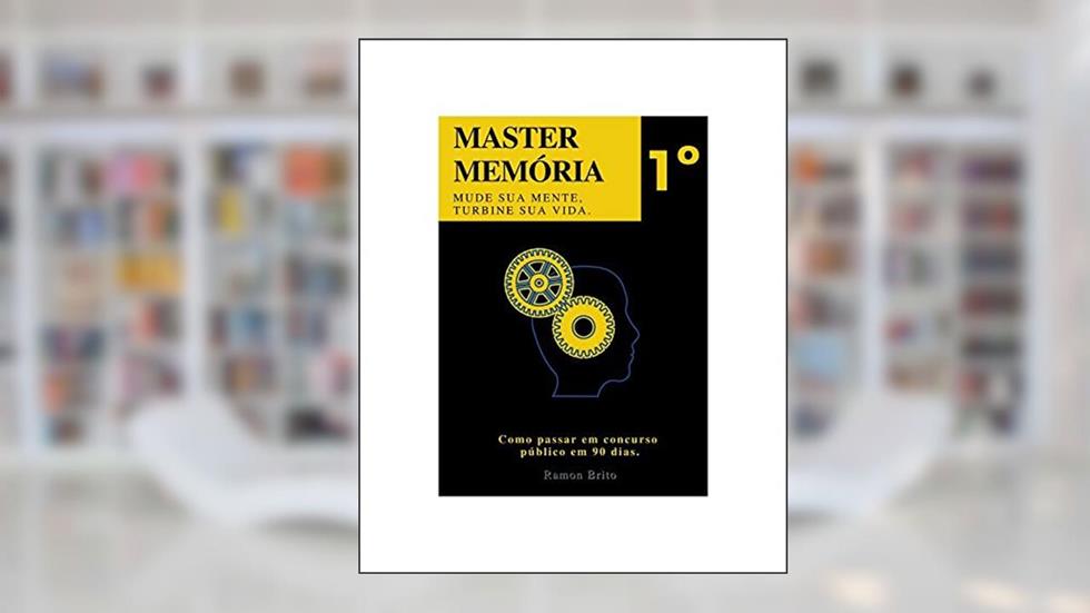 Curso Master Memória : Seu concurso público em 90 dias, do autor Ramon Silva de Brito