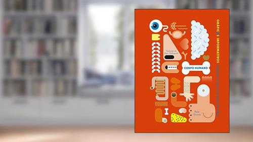 Capa de Gráficos Informativos. Corpo Humano, do autor Simon Rogers