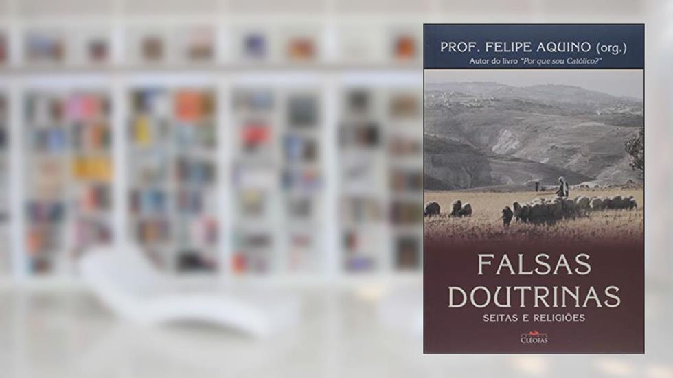 Falsas Doutrinas - Seitas e Religioes - 12, do autor Aquino