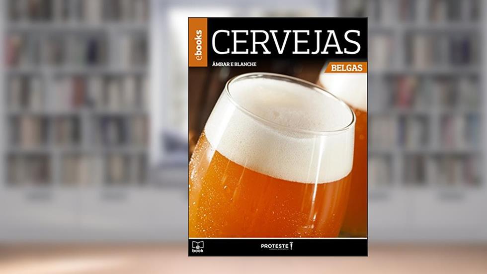 Guia de Cervejas Belgas, do autor PROTESTE Associação Brasileira de Defesa do Consumidor