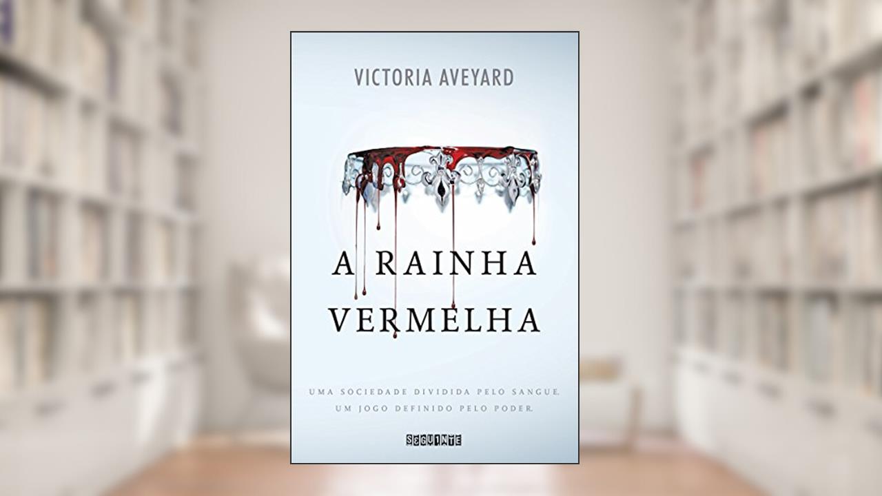 A rainha vermelha, do autor Victoria Aveyard