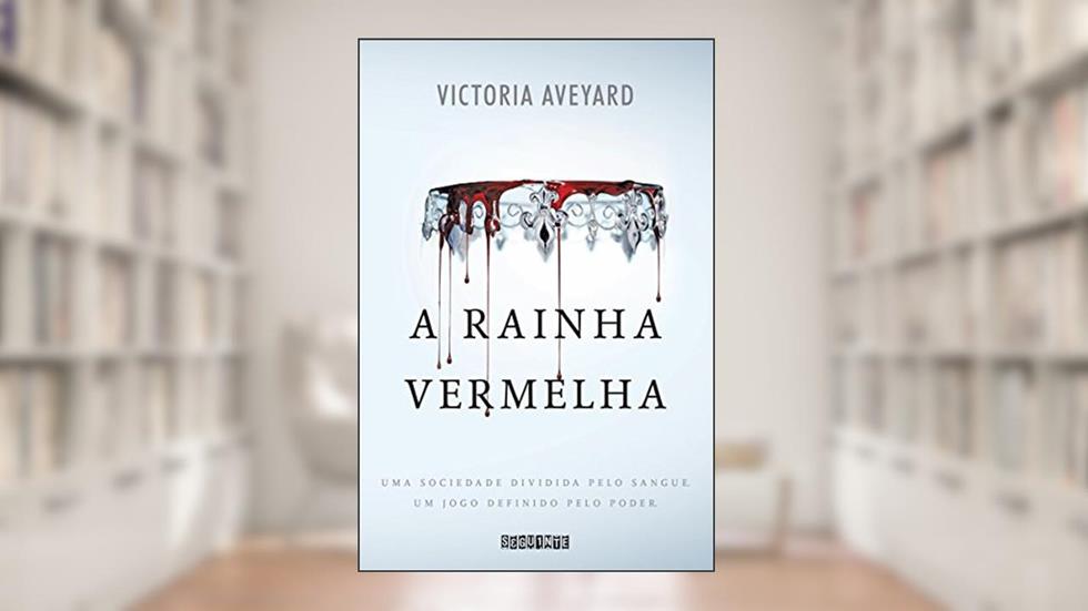 A rainha vermelha, do autor Victoria Aveyard