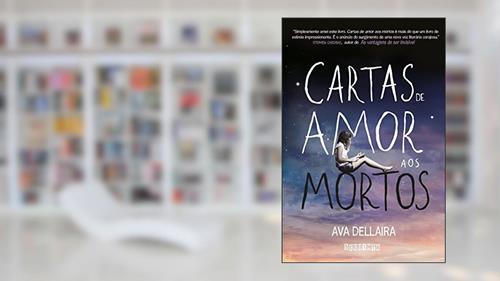 Capa de Cartas de amor aos mortos, do autor Ava Dellaira