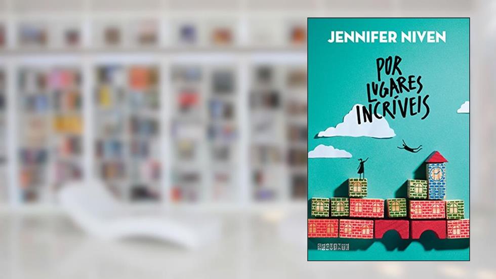 Por lugares incríveis, do autor Jennifer Niven