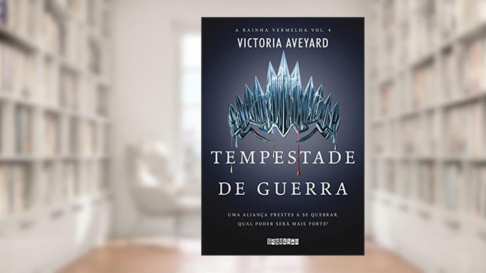 Tempestade de guerra, do autor Victoria Aveyard