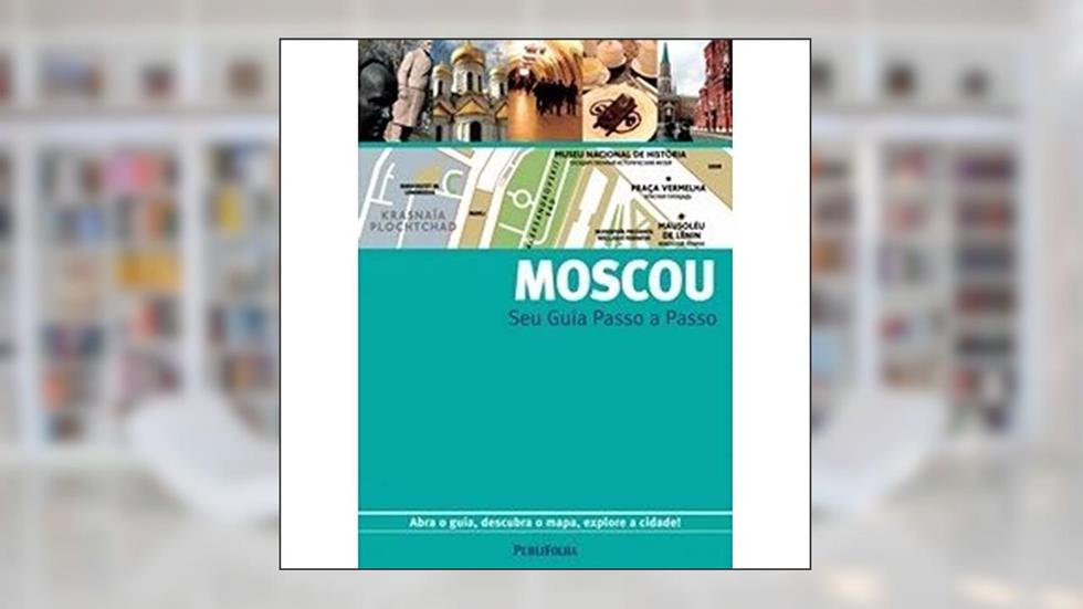 Moscou - Seu Guia Passo a Passo, do autor Publifolha