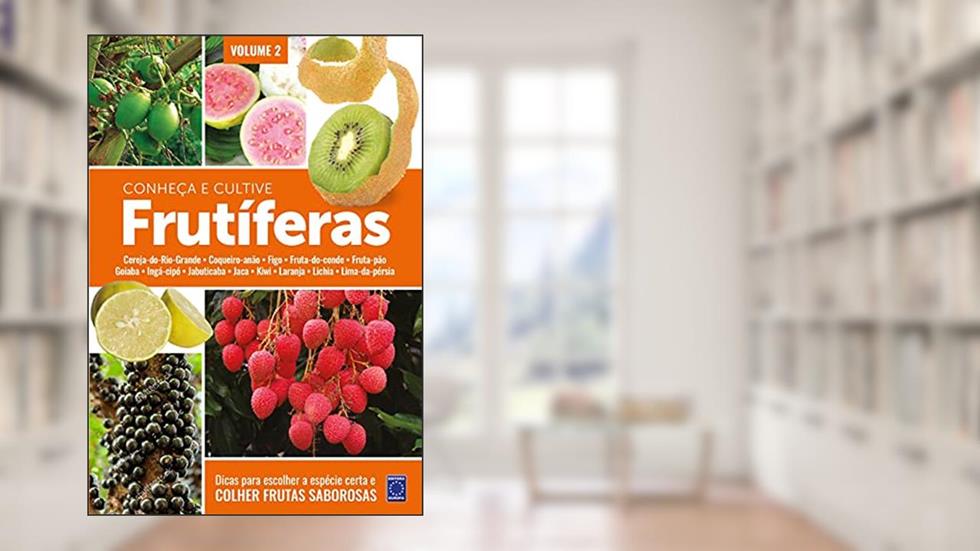 Frutíferas: Conheça e Cultive - Volume 2, do autor Editora Europa