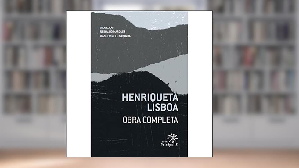 Henriqueta Lisboa: Obra completa: Poesia, Poesia traduzida e Prosa: Box, do autor Henriqueta Lisboa
