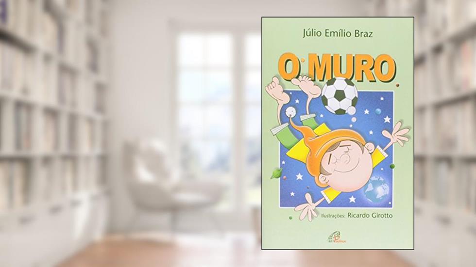 O muro, do autor Júlio Emílio Braz