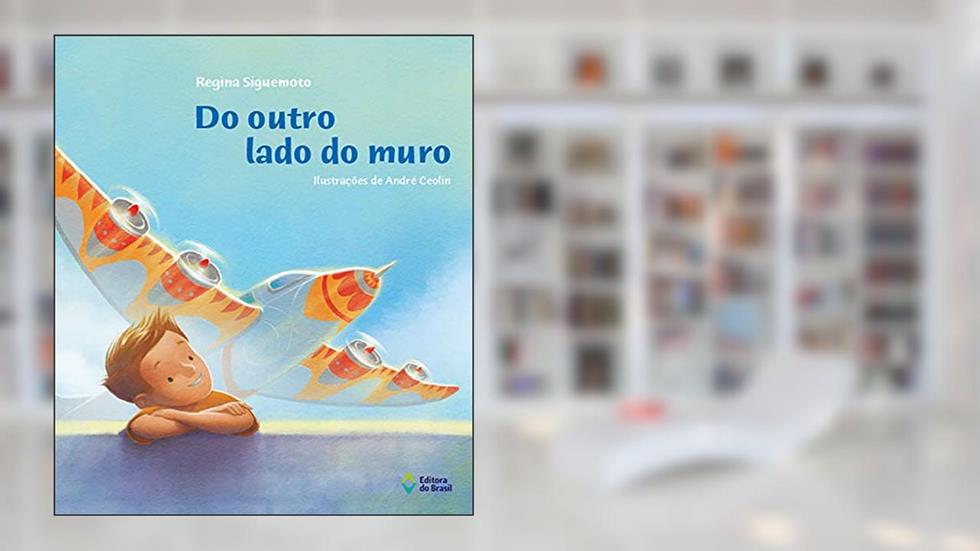 Do outro lado do muro, do autor Regina Siguemoto