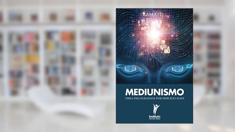 Mediunismo (Hercílio Maes - Ramatís [Em Português] Livro 8), do autor Hercílio Maes