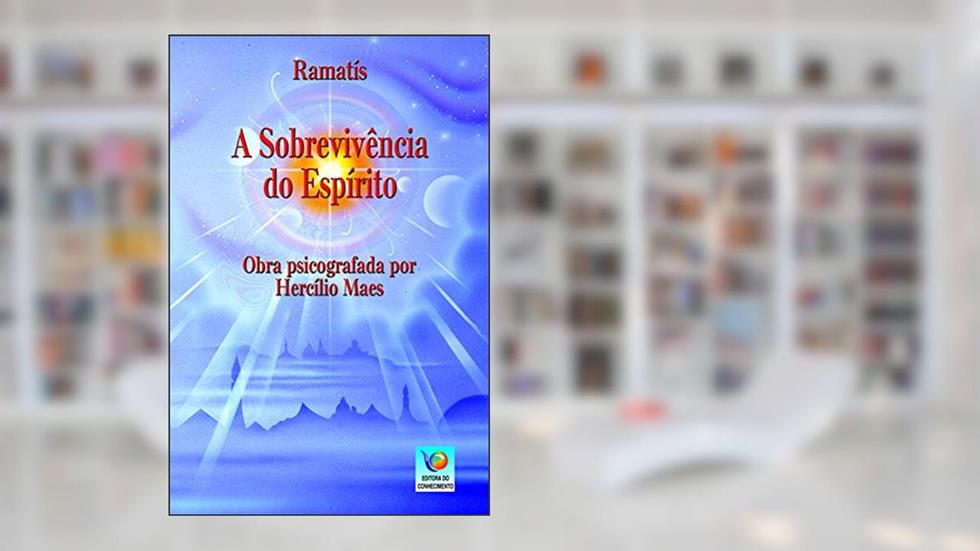 A Sobrevivência do Espírito, do autor Ramatís; Hercílio Maes