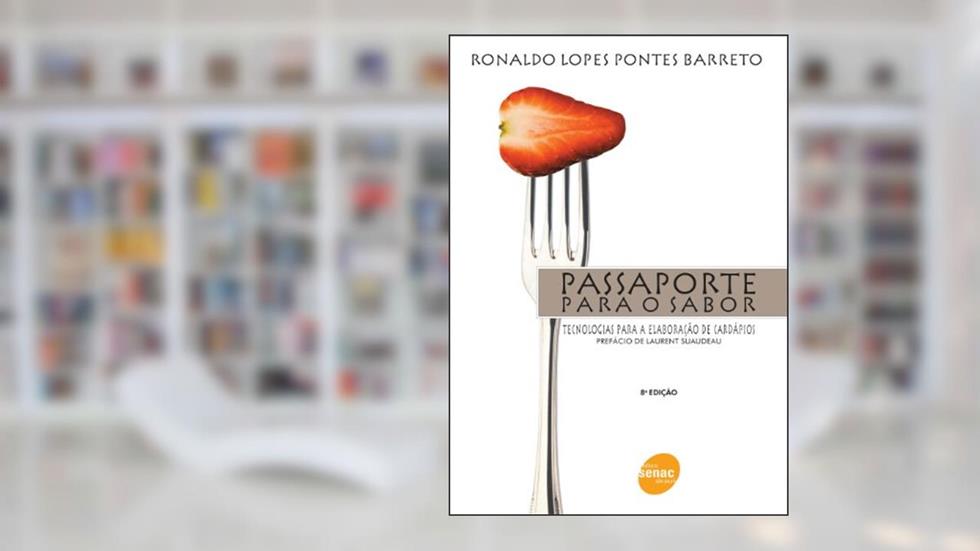 Passaporte para o sabor : Tecnologias para a elaboração de cardápios, do autor Ronaldo Lopes Pontes Barreto