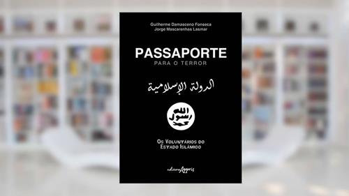 Capa de Passaporte para o terror: os voluntários do estado islâmico, do autor Guilherme Damasceno Fonseca