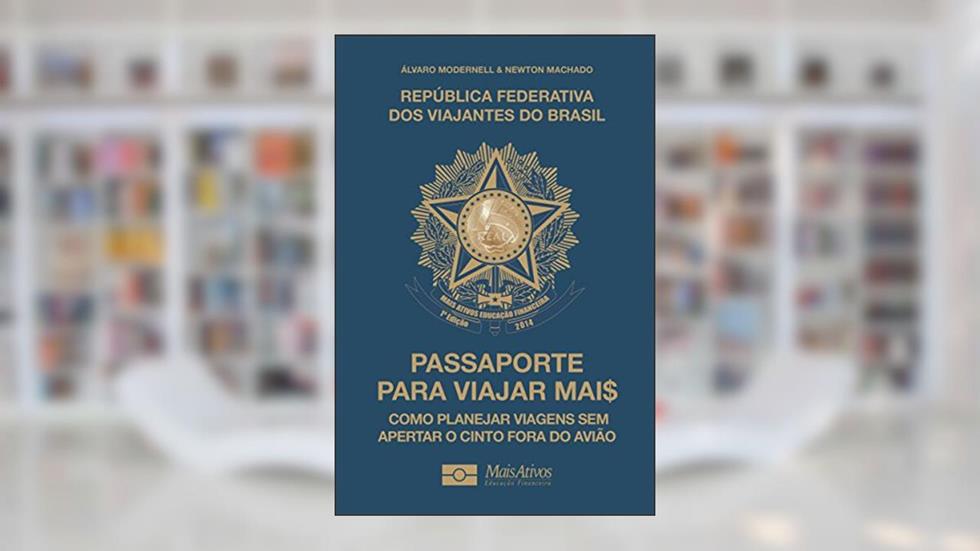 Passaporte para viajar mais, do autor Álvaro Modernell