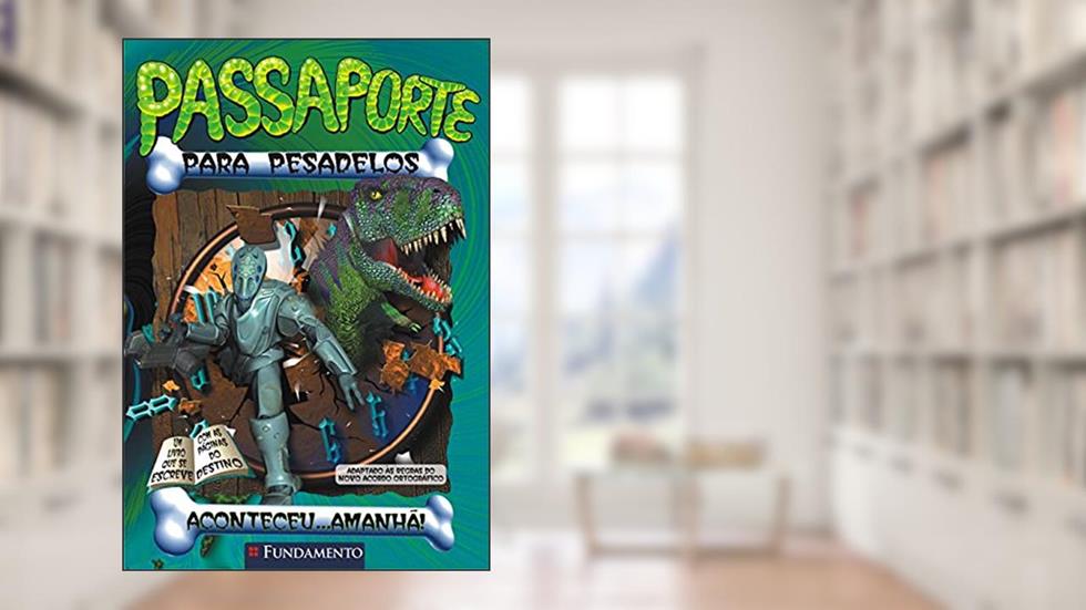 Passaporte Para Pesadelos. Aconteceu... Amanhã!, do autor Richard Petit