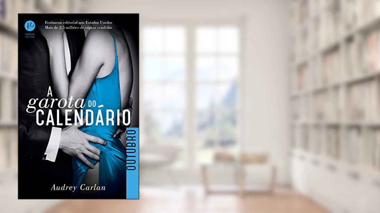 A Garota do Calendário: Outubro: 10, do autor Audrey Carlan
