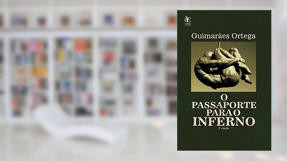 O Passaporte Para o Inferno, do autor Guimarães Ortega