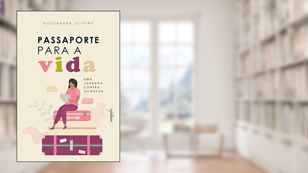 Passaporte para a vida, do autor Alessandra Silveira