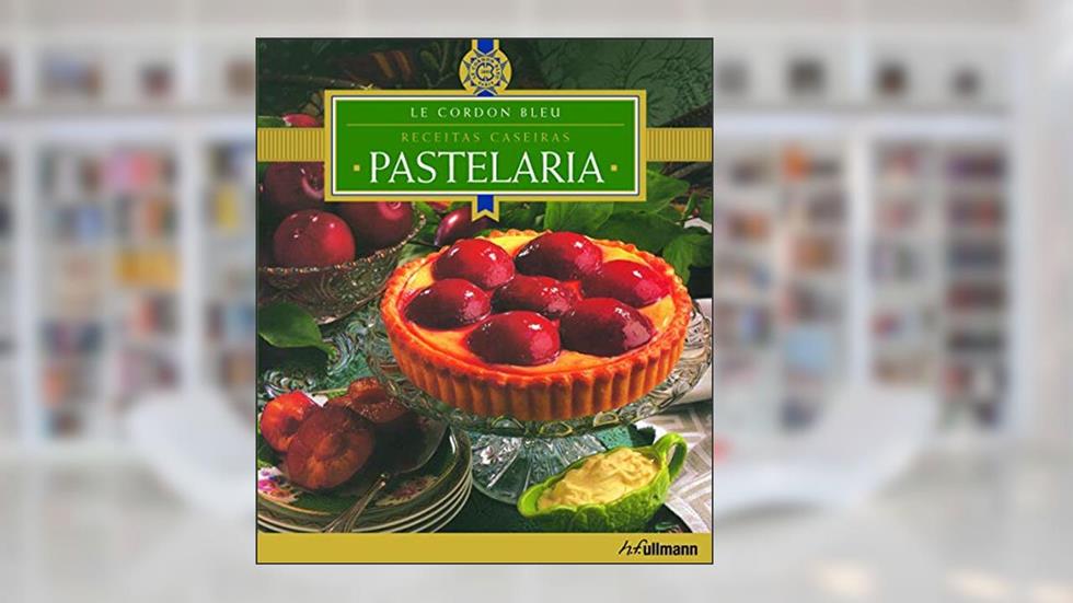 Le Cordon Bleu - Pastelaria, do autor Vários autores