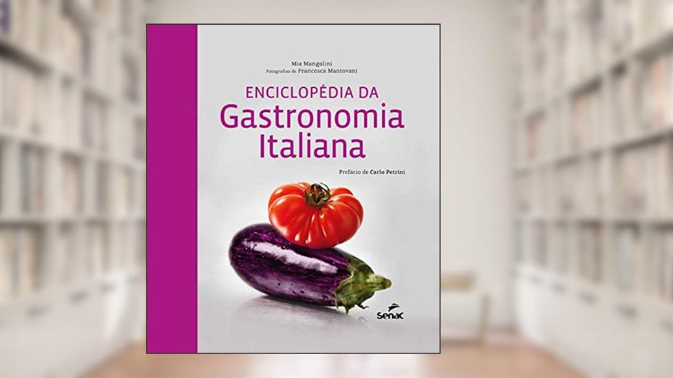 Enciclopédia da gastronomia italiana, do autor Mia Mangolini