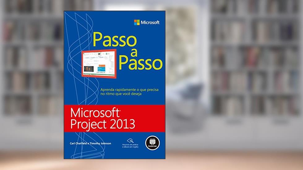 Microsoft Project 2013, do autor Carl Chatfield; Timothy Johnson