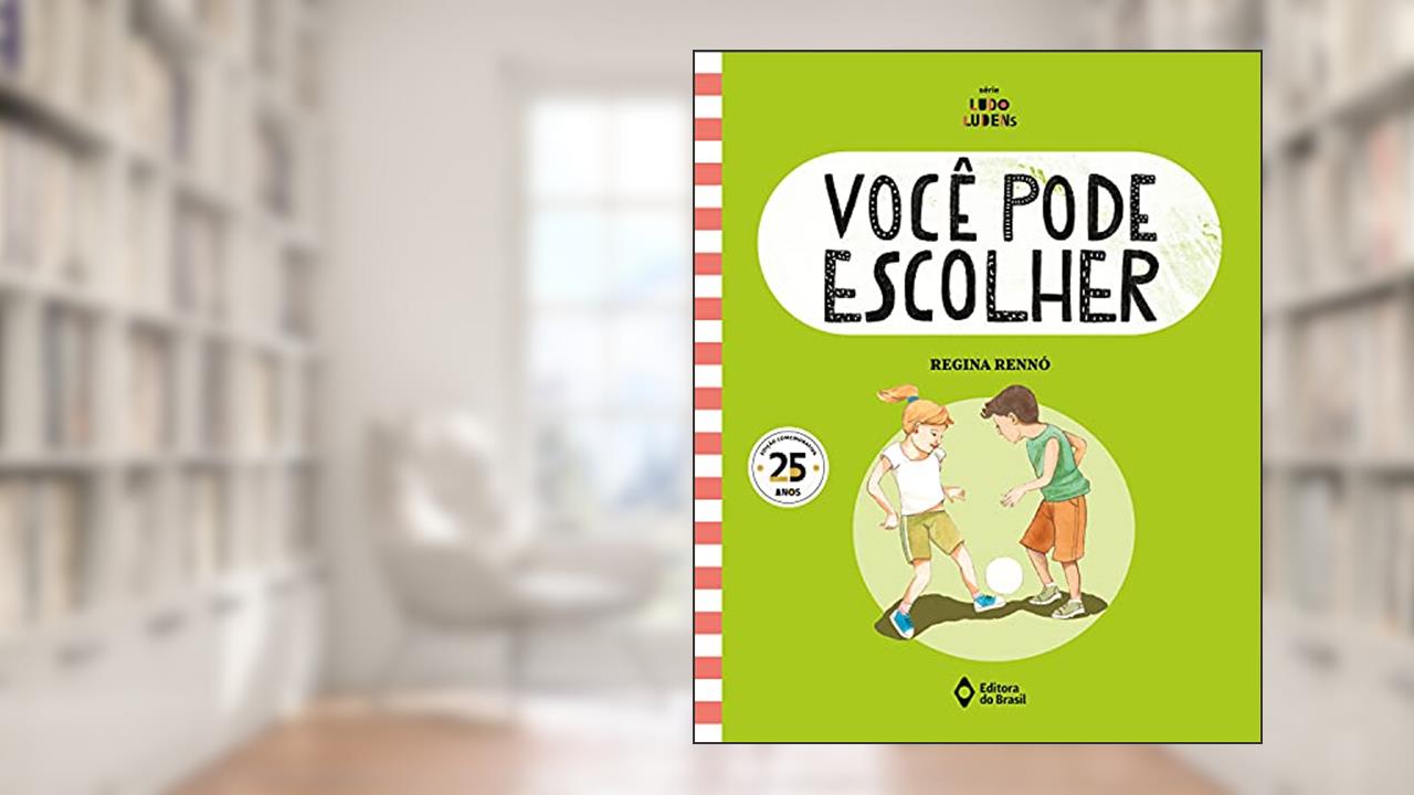 Você pode escolher, do autor Regina Otero; Regina Rennó