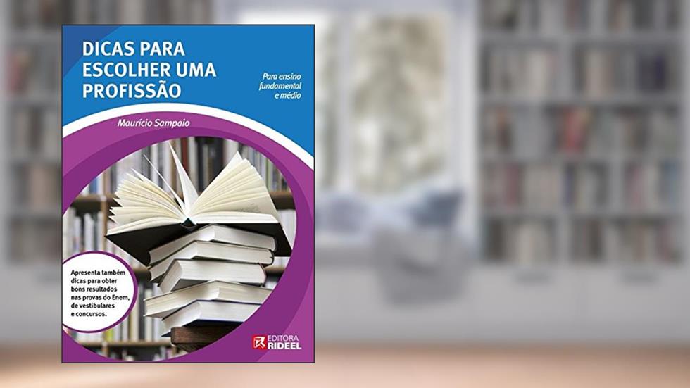 Dicas Para Escolher Uma Profissão, do autor Maurício Sampaio