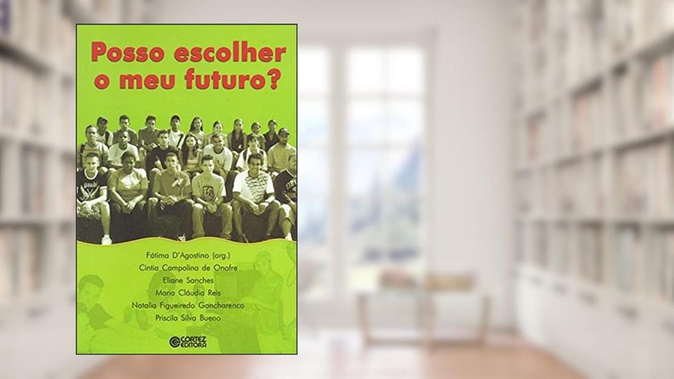 Posso escolher meu futuro?, do autor Fátima Agostino
